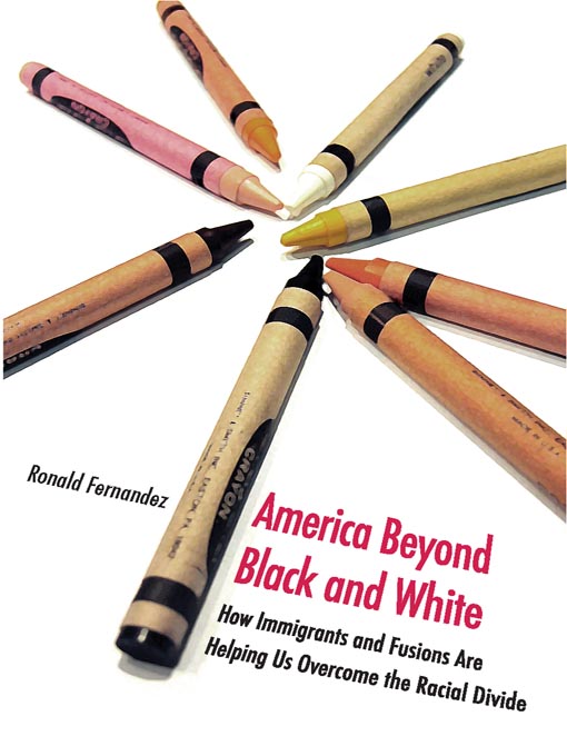 Title details for America Beyond Black and White by Ronald Fernandez - Available
